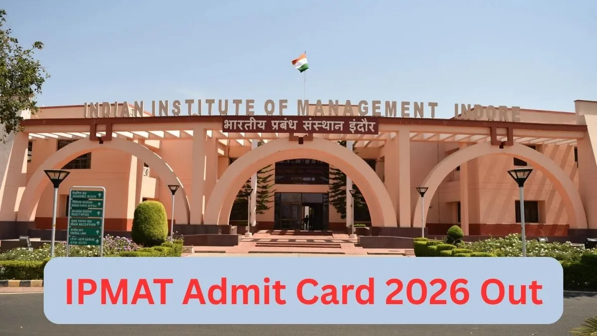 IPMAT Admit Card 2026 Out: IIM Indore Releases IPMAT Hall Ticket PDF At ...
