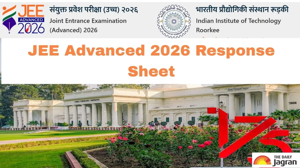 JEE Advanced 2026: IIT Roorkee To Release JEE Response Sheet Today At ...