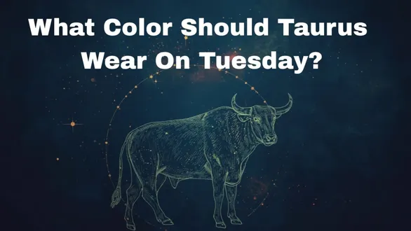 what-color-should-taurus-wear-on-tuesday