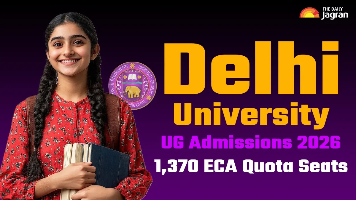 DU UG Admissions 2026-27: Delhi University Releases 1,370 ECA Quota ...