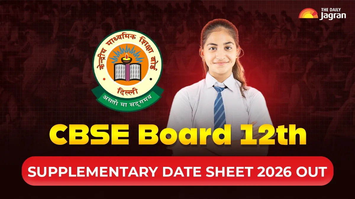 CBSE Class 12 Supplementary Date Sheet 2026 Out: All Exams On July 28, Check Shift Timings Here