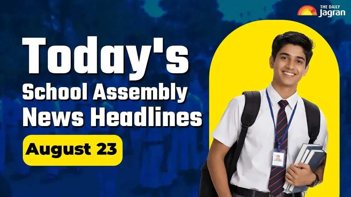 Today's School Assembly News Headline (August 23): Check Top National, International And Sports News Here