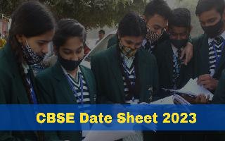 cbse-date-sheet-2023-live-news-class-10-12-board-exam-full-schedule-practical-exam-dates-releasedatcbse-gov-in-exam-guidelineslatestupdates-lb