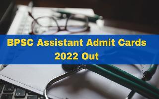 bpsc-assistant-main-exam-admit-cards-2022-out-at-bpsc-bih-nic-in-heres-how-to-download