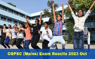 cgpsc-mains-exam-results-2023-out-at-psc-cggov-in-check-details-here