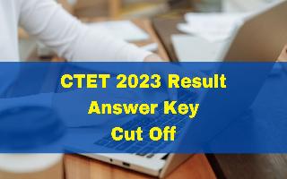 ctet-2023-result-answer-key-and-cut-off-to-be-released-soon-at-ctet-nic-in-check-details