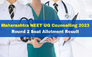 maharashtra-neet-ug-counselling-2023-round-2-seat-allotment-result-out-at-mahacet-org-get-direct-link-here