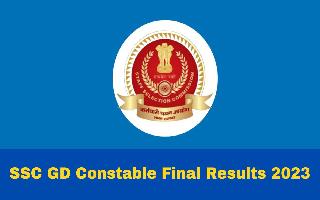 ssc-gd-constable-final-results-2023-released-at-ssc-nic-in-get-direct-link-here
