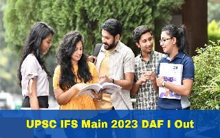 upsc-ifs-main-2023-daf-i-out-at-upsc-gov-in-check-eligibility-and-other-details-here