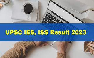 upsc-ies-iss-result-2023-out-at-upsc-gov-in-get-direct-link-here