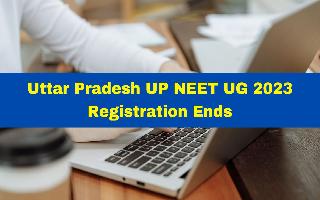 uttar-pradesh-up-neet-ug-2023-registration-closes-today-at-upneet-gov-in-heres-how-to-register