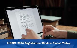 aissee-2024-registration-window-closes-today-check-eligibility-criteria-here