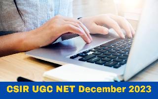 CSIR UGC NET December 2023 Registration Date Extended Till December 4; Check Details Here