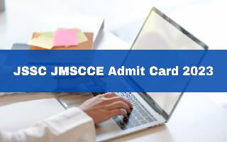 jssc-jmscce-admit-card-2023-out-at-jssc-nic-in-get-download-link-here
