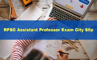 rpsc-assistant-professor-exam-city-slip-released-at-sso-rajasthan-gov-in-admit-card-to-be-released-soon
