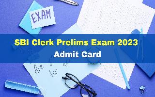 sbi-clerk-prelims-admit-card-2023-released-at-sbi-co-in-get-direct-link-to-download-hall-ticket