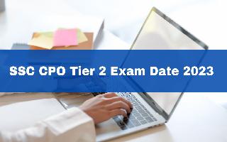 ssc-cpo-tier-2-exam-date-2023-postponed-check-revised-schedule-here