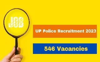 up-police-recruitment-2023-notification-registration-process-to-begin-today-for-546-civil-police-and-constable-posts-apply-at-uppbpb-gov-in