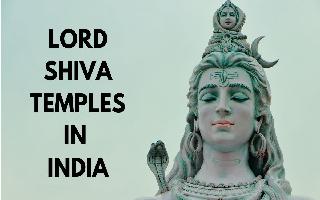 Top 7 Lord Shiva Temples To Visit Once In A Lifetime