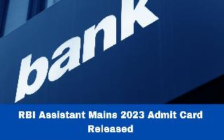 rbi-assistant-mains-2023-admit-card-released-at-ibpsonline-ibps-in-check-exam-pattern-here