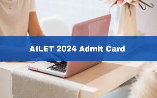 AILET 2024 Admit Card To Be Out Today; Exam To Start From Next Month