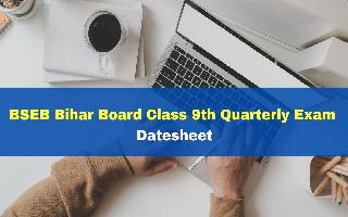 BSEB Bihar Board Class 9th Quarterly Exam Date Announced; Check Full Schedule Here