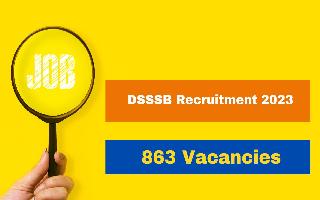DSSSB Recruitment 2023: Application Process Begins For 863 Vacancies For Different Posts; Apply At dsssb.delhi.gov.in