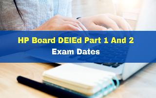 HP Board DElEd Part 1 And 2 Exam Dates Announced; Check Full Schedule Here