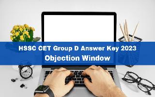HSSC CET Group D Answer Key 2023: Objection Window Last Date Today At hssc.gov.in