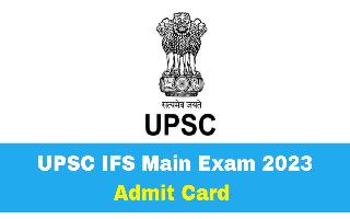 UPSC IFS Main Exam 2023 Admit Card Released At upsc.gov.in; Get Direct Link Here