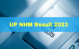 UP NHM Result 2023 Released At upnrhm.gov.in; Get Direct Link Here