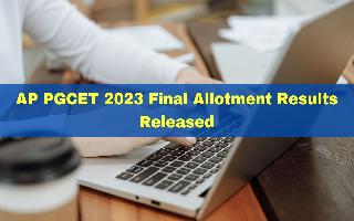 AP PGCET 2023 Final Allotment Results Released; Check Documents Required Here