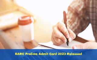 BARC Prelims Admit Card 2023 Released At barc.gov.in; Here's Steps To Download
