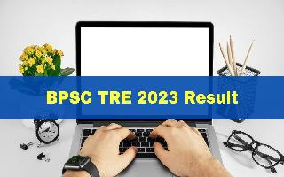BPSC TRE 2023 Result To Be Released Soon; Final Answer Key Out At bpsc.bih.nic.in