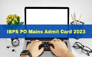 IBPS PO Mains Admit Card 2023 Released At ibps.in; Get Download Link Here