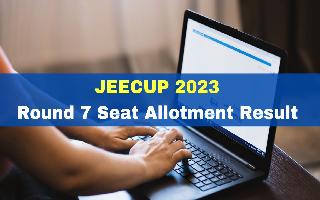 JEECUP 2023 Round 7 Seat Allotment Result Out At jeecup.admissions.nic.in; Check Details