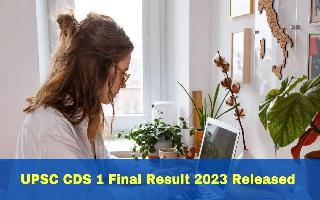 UPSC CDS 1 Final Result 2023 Released At upsc.gov.in; Here's How To Download