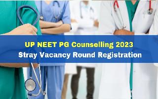 UP NEET PG Counselling 2023: Stray Vacancy Round Registration To Begin Today At upneet.gov.in; Check Details