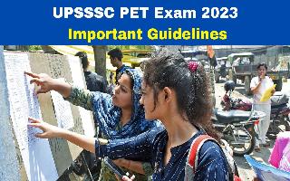 UPSSSC PET Exam 2023: Check Important Exam Guidelines Here