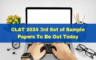 clat-2024-3rd-set-of-sample-papers-to-be-out-today-at-consortiumofnlus-ac-in-details-here