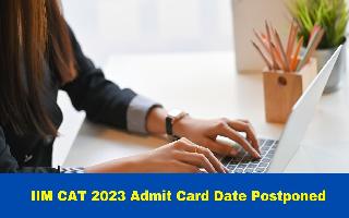 IIM CAT 2023 Admit Card Date Postponed; Here's New Date