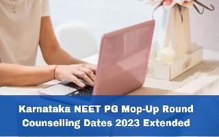 Karnataka NEET PG Mop-Up Round Counselling Dates 2023 Extended, Result To Be Out On Oct 15