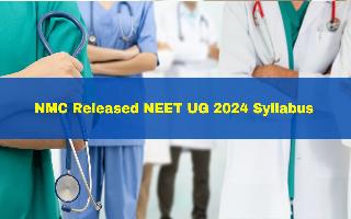 nmc-released-neet-ug-2024-syllabus-at-nmc-org-in-check-students-reactions-here