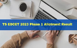 TS EDCET 2023 Phase 1 Allotment Result Out At edcetadm.tsche.ac.in; Here’s How To Check