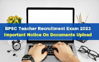 bpsc-teacher-recruitment-exam-2023-check-important-notice-on-documents-upload-for-bpsc-tre-exam