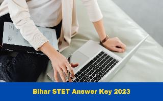 bihar-stet-answer-key-2023-objection-window-opens-till-4-pm-tomorrow-check-objection-fee-here