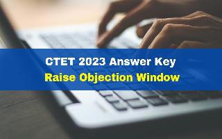 ctet-2023-answer-key-window-to-raise-objections-closes-tomorrow-at-ctet-nic-in-here-how-to-challenge-here