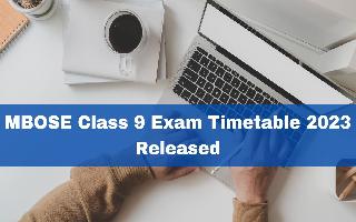 mbose-class-9-exam-timetable-2023-released-at-mbose-in-check-official-statement-here