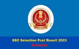 ssc-selection-post-result-2023-released-at-ssc-nic-in-heres-how-to-download