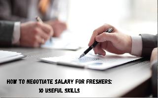 how-freshers-can-negotiate-for-salary-during-first-interview-10-useful-tips-everyone-should-know
